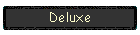 Deluxe