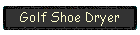 Golf Shoe Dryer